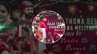 RAJA THONA DES DEHENA MELITHI Banjara trending song DJ SURESH SP 🔥DJ SURESH SR
