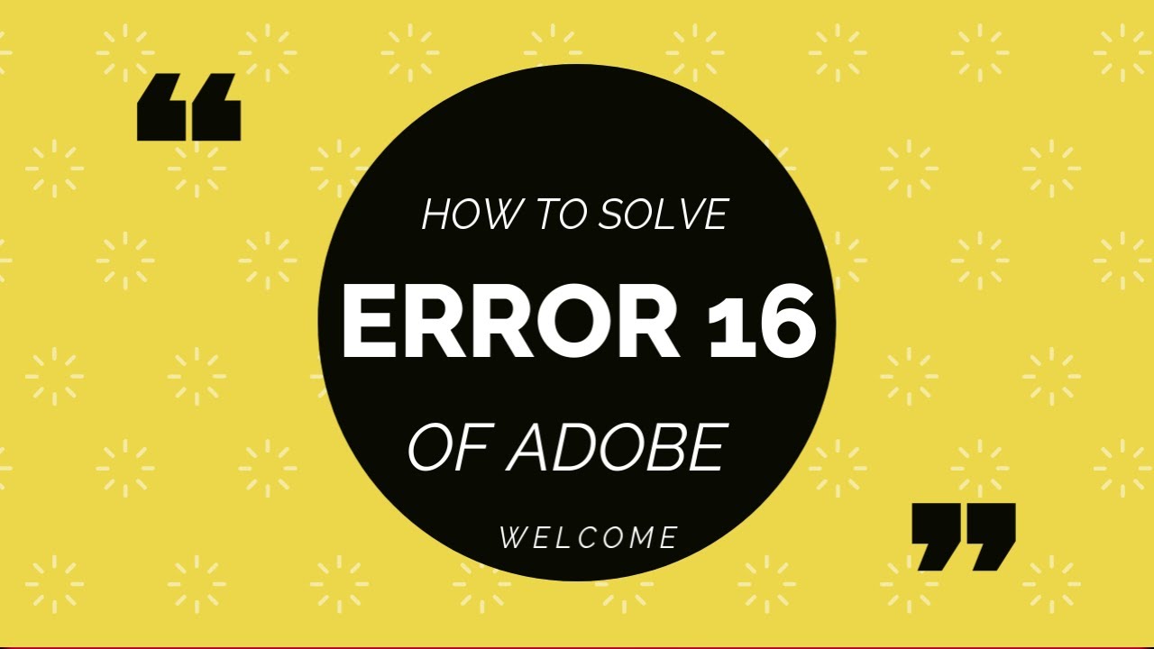 HOW TO SOLVE ERROR 16 OF ADOBE - YouTube
