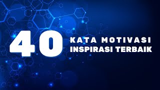 40 Kata Motivasi Inspirasi Terbaik Untuk Kamu