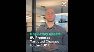 EUDR Delay Update: EU proposes targeted changes to EUDR