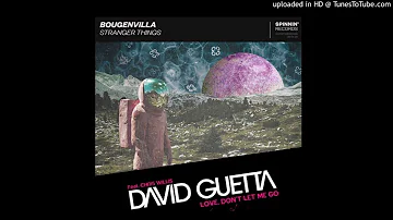Bougenvilla - Stranger Things vs David Guetta- Love Don't Let Me Go (Robin Schulz Mashup)