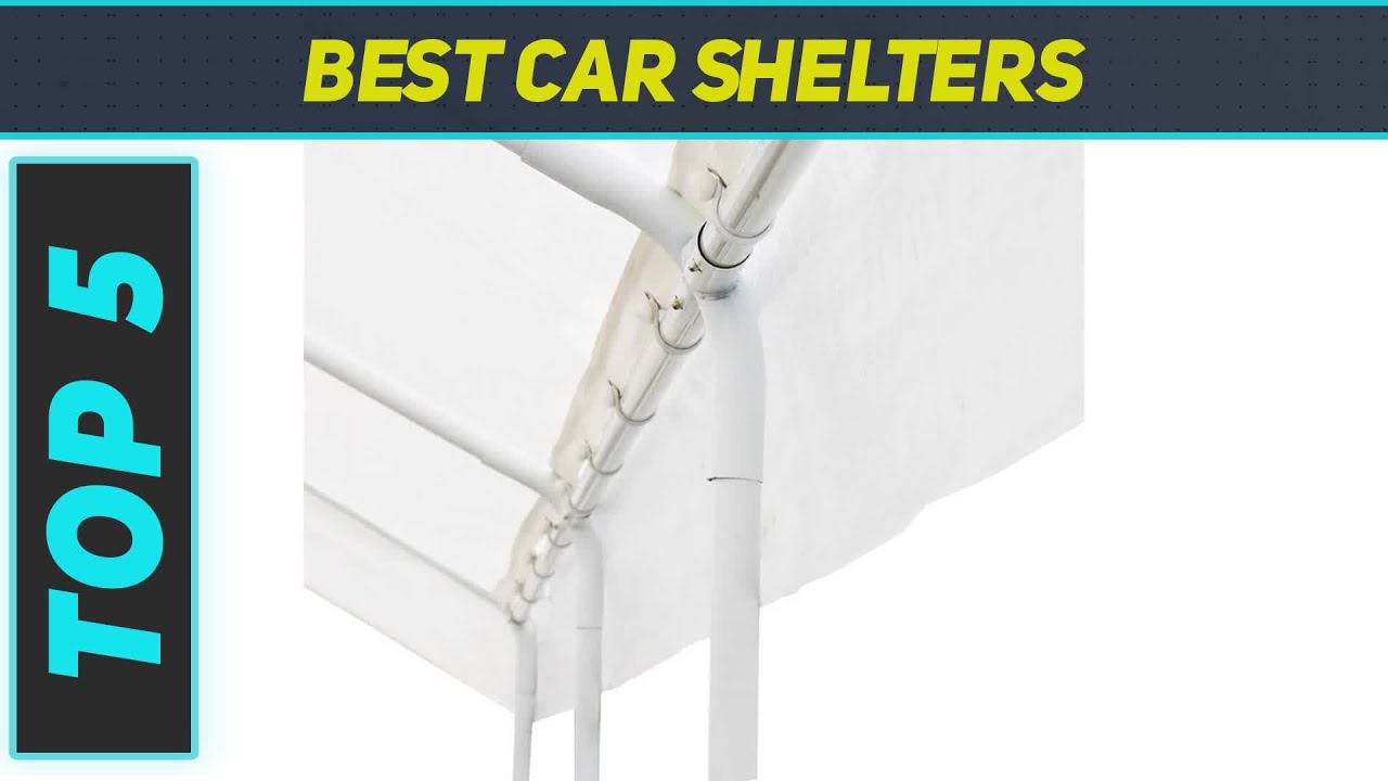 Top 5 Best Car Shelters in 2023