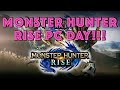 Its monster hunter rise pc day les goooo