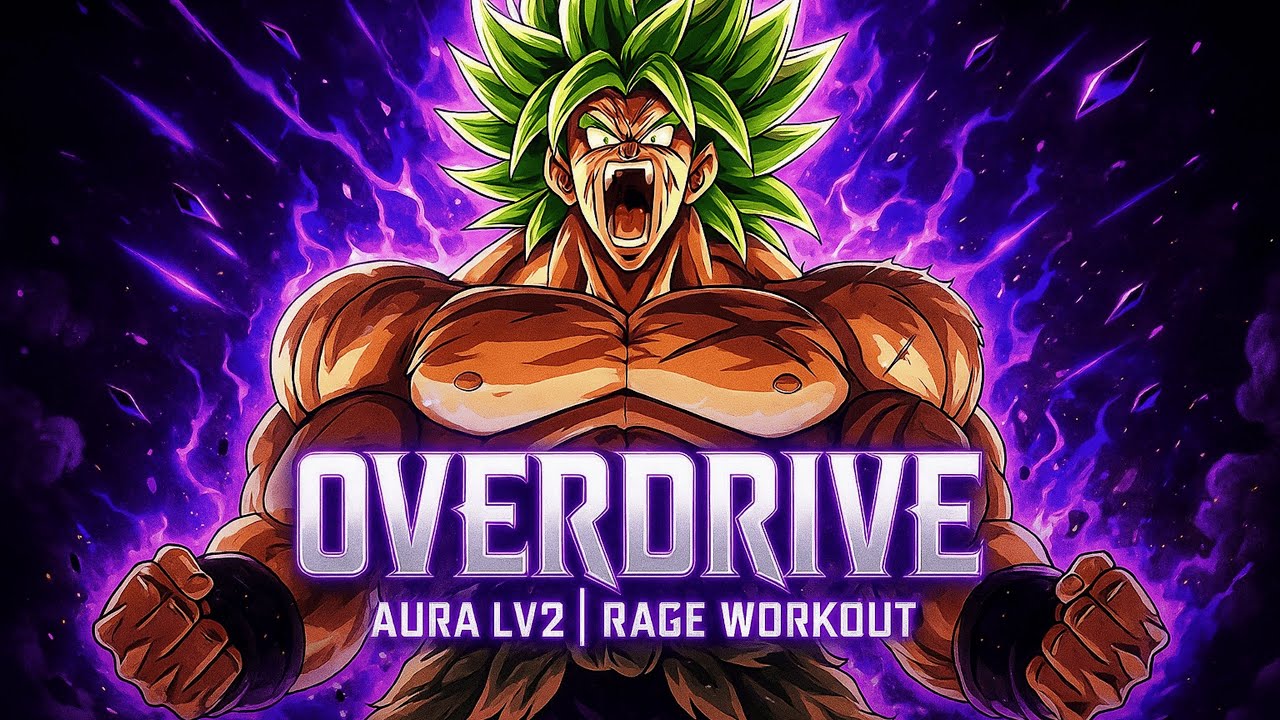 OVERDRIVE TRAINING | AURA LV2 Epic Rage Workout Album
