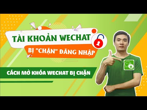 Video Tài khoản Wechat bị chặn đăng nhập do đâu? Cách mở... - youtube