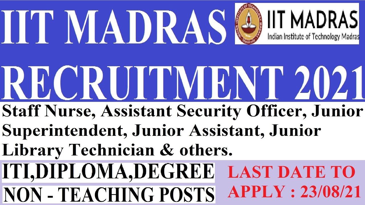 IIT MADRAS RECRUITMENT 2021 | NON-TEACHING POSTS VACANCY | ANY GRADUATE CAN APPLY | SALARY Rs 112400