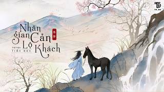 [Vietsubᴸʸʳᶦᶜ] Nhân Gian Cản Lộ Khách - Trần Bàn (人间赶路客 - 陈磐)