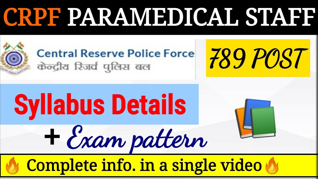 Syllabus : CRPF paramedical staff 789 Post/exam pattern/important dates/complete info/academy 24x7