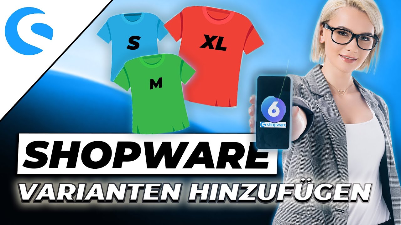 Shopware Varianten zu einem Produkt hinzufügen | Shopware 6 Tutorial ...