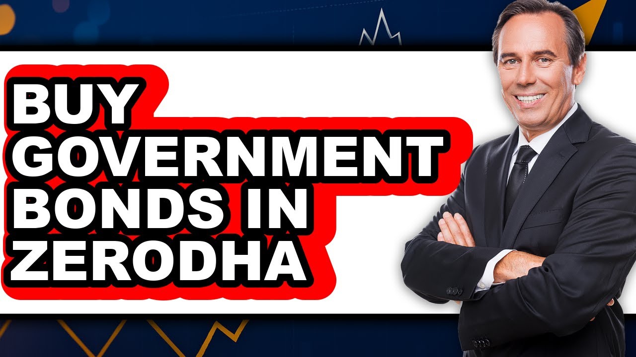 How To Buy Government Bonds In Zerodha (Updated)