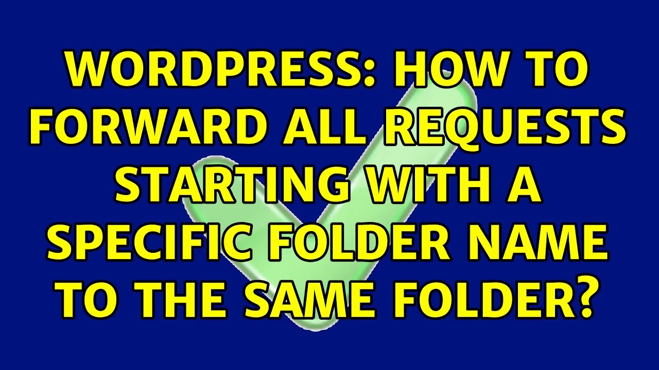 Wordpress How to forward all requests starting with a specific folder