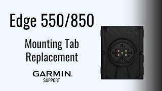 Edge 550/850 | Replacing the Mounting Tabs | Garmin Support