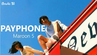 Payphone (Lofi remix) - Maroon 5 l Lyrics