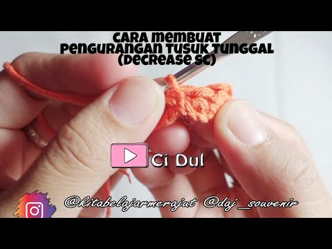 Tutorial Merajut Bagi Pemula - Cara Membuat Pengurangan Tusuk SC |How To Make Decrease SC