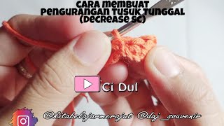 Tutorial Merajut Bagi Pemula - Cara Membuat Pengurangan Tusuk SC |How To Make Decrease SC