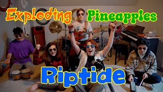 Exploding Pineapples - Riptide (Cover) Official Music Video