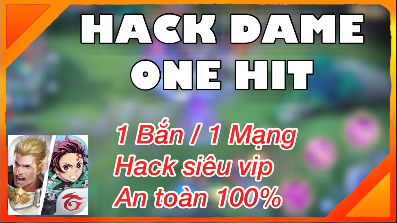 Hack Liên Quân Mobile | HACK DAME ONE HIT v1.45.1.7 Mới Nhất | NO ROOT