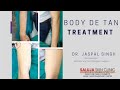 Body Detan treatment Dr. Jaspal's review / Body peel treatment / Suntan treatment