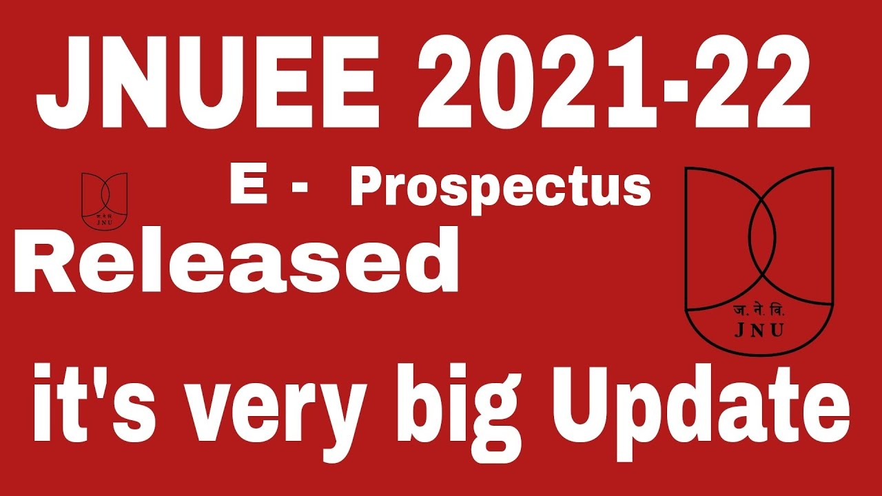 JNU ENTRANCE EXAM 2021 -22  || BIG UPDATE || JNU ENTRANCE EXAM E- PROSPECTUS REALISED BY JNU