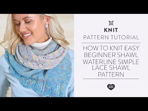 How to Knit Easy Beginner Shawl    Waterline Simple Lace Shawl Pattern