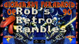 Rob's Retro Rambles - Paradroid 90 (Amiga)