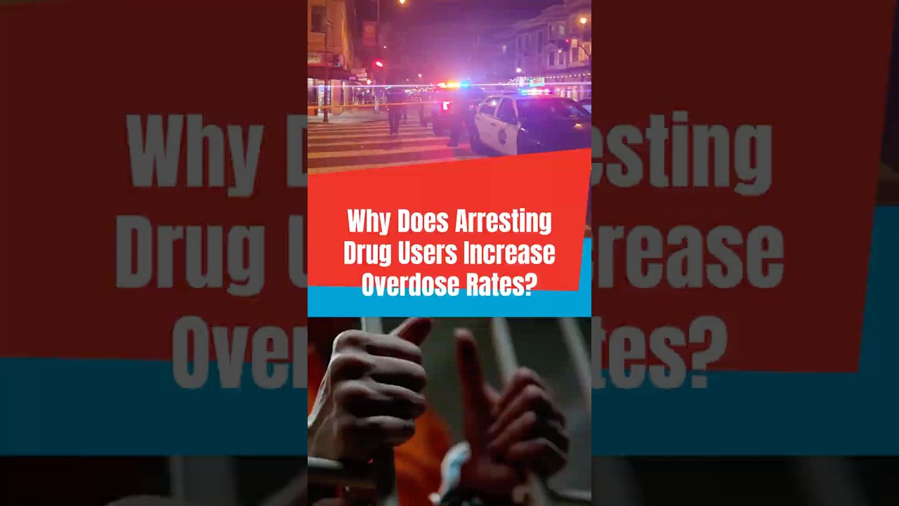 Why Does Arresting Drug Users Increase Overdose Rates?