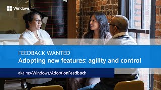 Feedback wanted: Adopting new features with agility and control