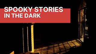 Spooky Stories - In the Dark | Lunatics Radio Hour