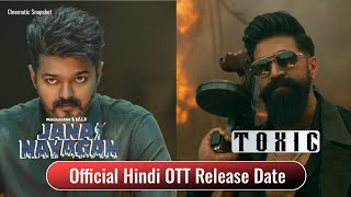 Toxic New Release Date | Jana Nayagan Hindi Releas | Toxic Trailer | Jana Nayagan Trailer Yash Vijay