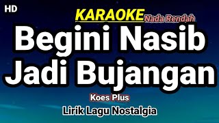 Begini Nasib Jadi Bujangan - Karaoke Nostalgia Full Lirik Lagu Koes Plus