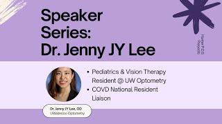 Webinar with Dr. Jenny JY Lee, OD - Pediatric & Developmental Optometrist