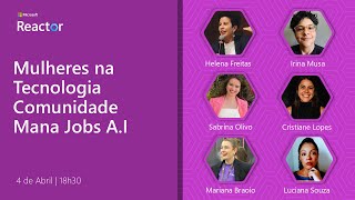 Mulheres na Tecnologia - Comunidade Mana Jobs A.I