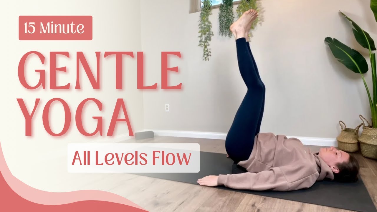 15 Minute Gentle Yoga | All Levels Relaxing Flow for Stress Relief ...