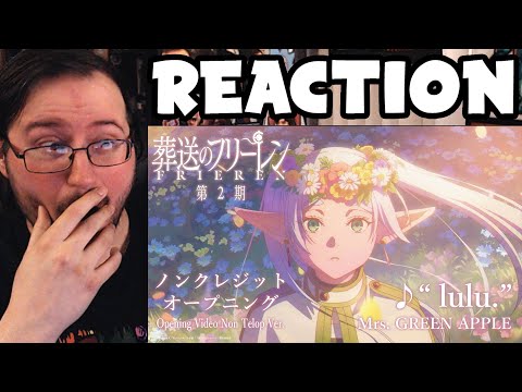 Gor S Frieren Beyond Jouney S End Season 2 Lulu Mrs Green Apple Opening Video REACTION 10 10 