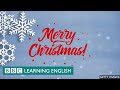 🎄🎅🎁 Merry Christmas from BBC Learning English!