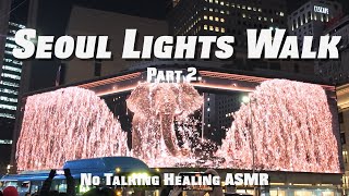 Seoul Christmas 2025 Part 2π Magical Lights of Shinsegae & Cheonggyecheon (No Talking / 4K / ASMR) Seoul Christmas 2025 Part 2π Magical Lights of Shinsegae & Cheonggyecheon (No Talking / 4K / ASMR)
