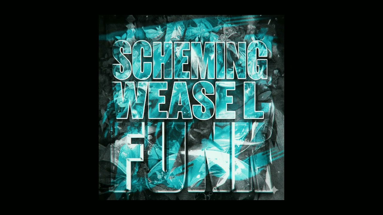 SCHEMING WEASEL FUNK - LUXURY VN 