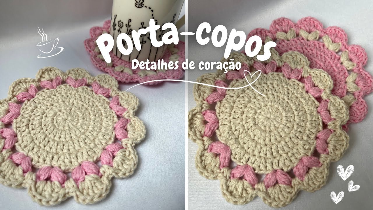 Tutorial porta-copos em crochê com detalhes de coração 💕