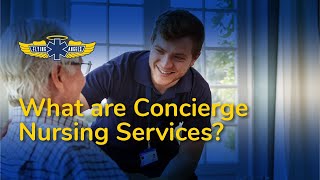 What Are Concierge Nursing Services?