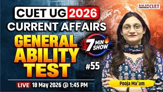 CUET UG 2026 | General Ability Test | 7 Minute Show | CUET Current Affairs by Pooja Ma'am