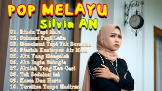 Hits Full Album Terbaru Silvia An Viral 2023  Pop Melayu Enak di Dengar