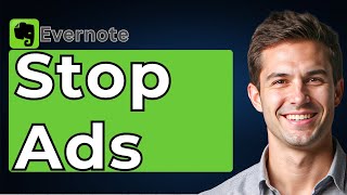 How To Stop Evernote Ads [2026 Guide]