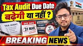 Tax Audit Due Date Extension News | Big Update 2025-26