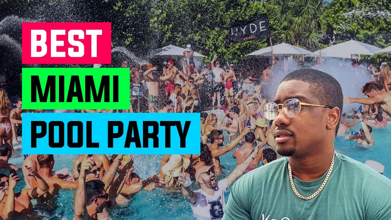 Top Miami Pool Parties  Day Parties 2022 