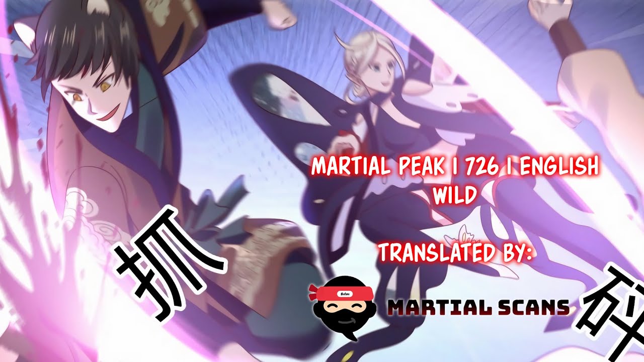 Martial Peak | 726 | English | Wild | Martial Scans - YouTube