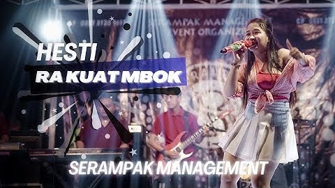 RA KUAT MBOK COVER HESTI | SERAMPAK MENGHIBUR
