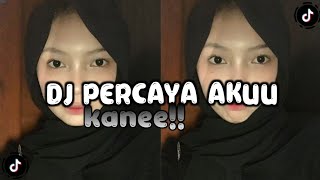 DJ PERCAYA AKU | YANG LAGI VIRALL!! |-MENGKANE