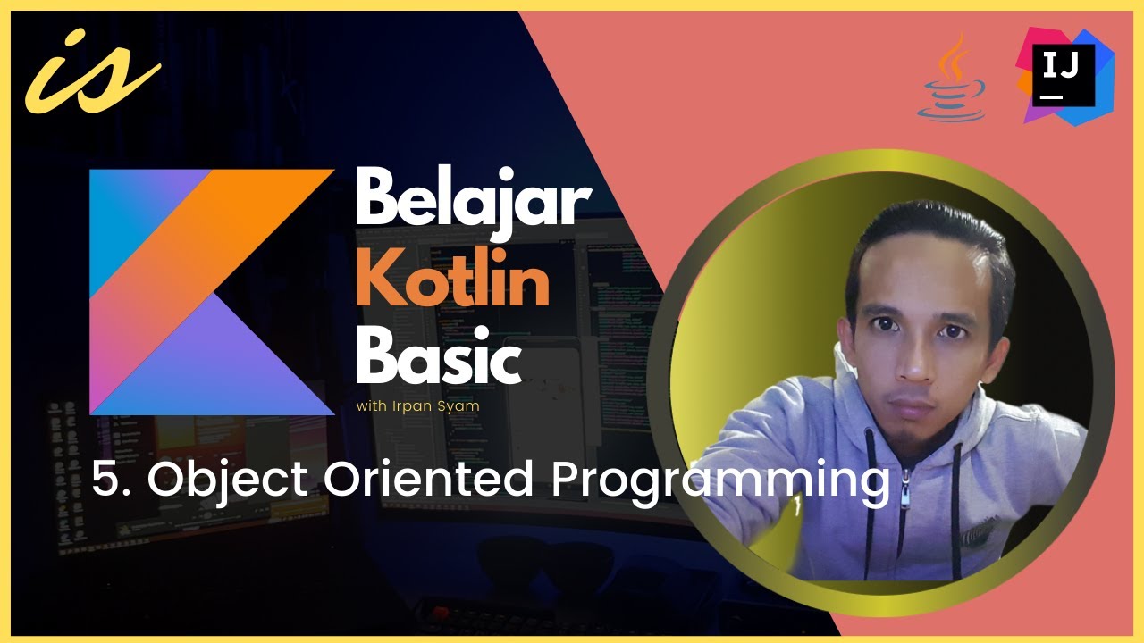 Belajar Kotlin Basic #5 Object Oriented Programming (OOP) - YouTube