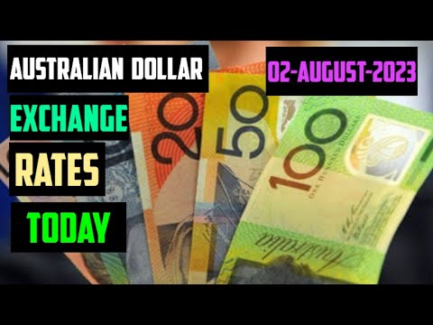 Australian Dollar Exchange Rates Today AUD FOREX AND FINANCE NEWS 02-August-2023