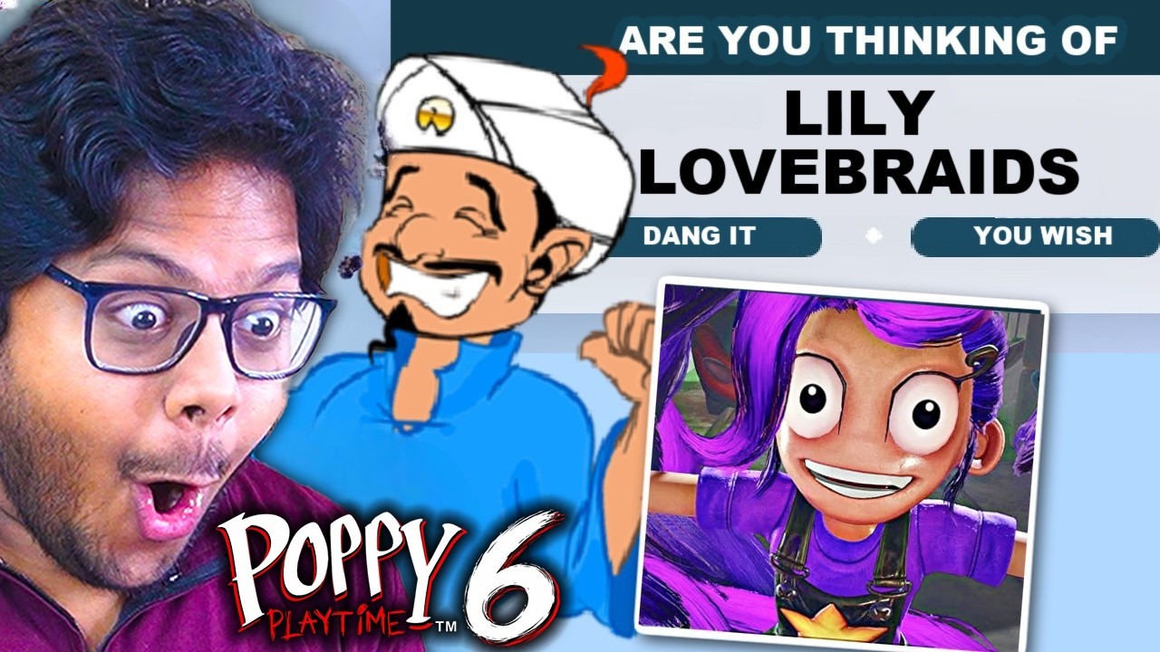 POPPY PLAYTIME CHAPTER 6 VS THE AKINATOR | AYUSH MORE 😱